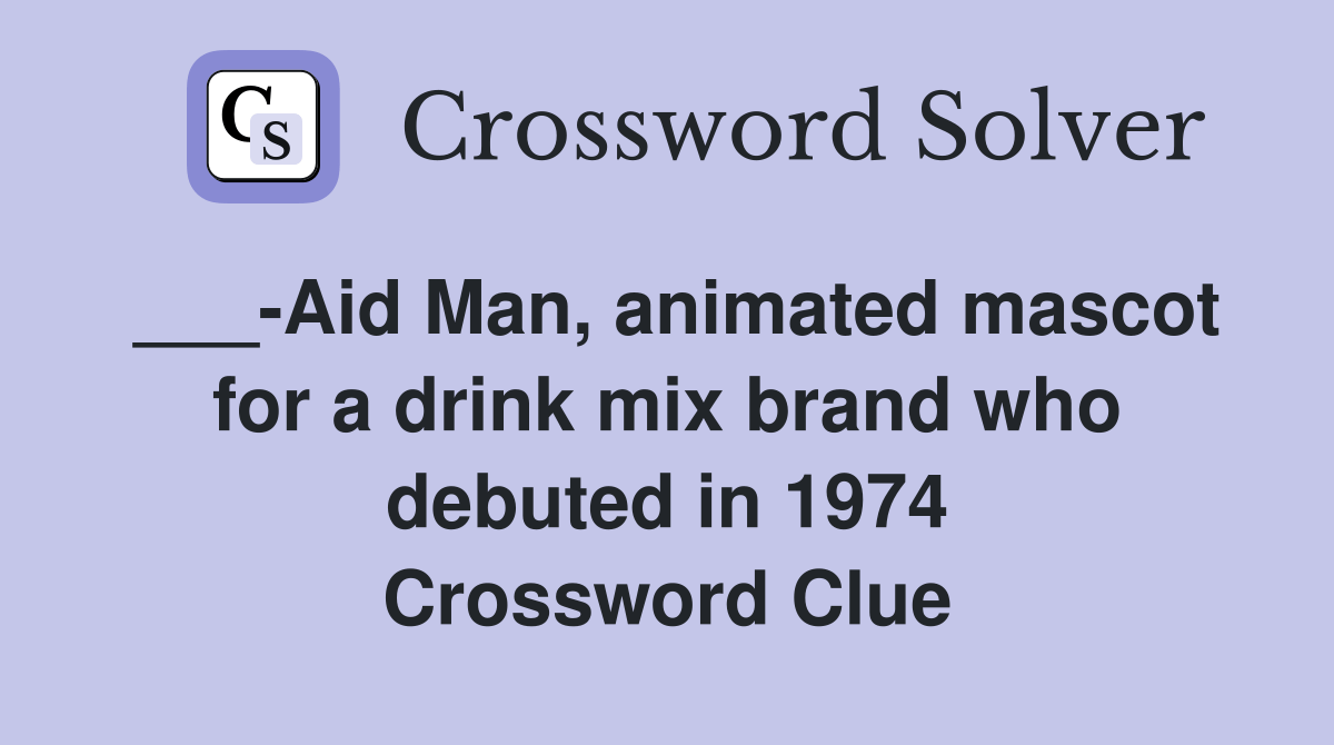 Aid Man, animated mascot for a drink mix brand who debuted in 1974